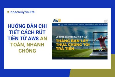 Hướng Dẫn Chi Tiết Cách Rút Tiền Từ AW8 An Toàn, Nhanh Chóng