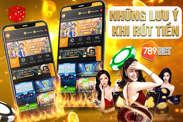 Những lưu ý khi rút tiền 789bet